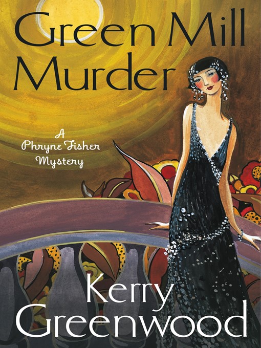 Title details for The Green Mill Murder by Kerry Greenwood - Available